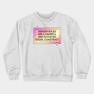 Gender Roles Are Outdated Crewneck Sweatshirt